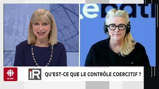 Québec veut que le contrôle coercitif devienne un crime  Isabelle Richer [upl. by Eceela699]