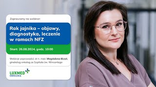 Rak jajnika  objawy diagnostyka leczenie w ramach NFZ  Webinar LUX MED Onkologia [upl. by Claudetta]