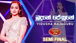 Budune Jesune බුදුනේ ජේසුනේ  Vidusha Rajaguru  Dream Star Season 11  Semi Final  TV Derana [upl. by Werdma728]