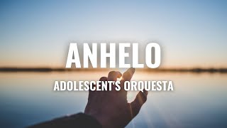 Adolescents Orquesta  Anhelo Letra Oficial  YouTube Music [upl. by Eiralav]