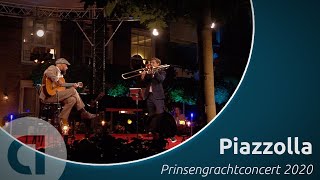 Piazzolla Chiquilin de Bachin  Jörgen van Rijen amp Kay Sleking  Prinsengrachtconcert 2020 [upl. by Skill]