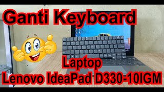 How to Replace Lenovo Ideapad D33010IGM KeyboardCara Ganti Keyboard Lenovo Ideapad D33010IGM [upl. by Fletch22]