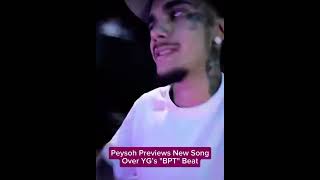 Peysoh Previews New Song Over YGs quotBPTquot Beat [upl. by Airehs]