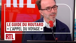 Le Guide du Routard  quotL’appel du voyagequot [upl. by Noyad]