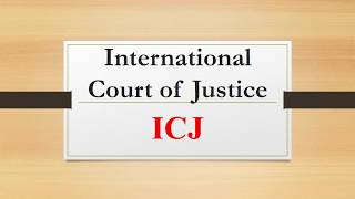 International Court of Justice ICJ  Explanation and Analysis [upl. by Fellows]