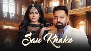 Sau Khake Full Song Harf Cheema Ft Maahi Sharma Deep Jandu  Latest Punjabi Song 2024  Geet MP3 [upl. by Akehsar]