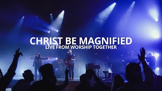 Cody Carnes  Christ Be Magnified Live From Worship Together [upl. by Margot]