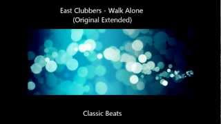 East Clubbers  Walk Alone Original Extended HD  Techno Classic Song [upl. by Khudari972]