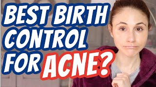 Best BIRTH CONTROL for HORMONAL ACNE Dr Dray [upl. by Abbotsen]