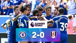 Chelsea 2  0 Fulham  Match Highlights  Premier League Summer Series [upl. by Halika]