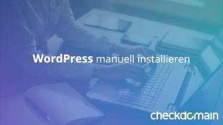 WordPress manuell installieren  Tutorial [upl. by Hubbard868]