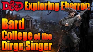 Bard 5E College of the Dirge Singer  Exploring Eberron [upl. by Lilly]