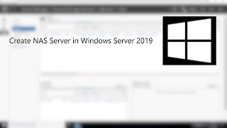 How To Create NAS Server in Windows Server 2019 [upl. by Nezah]