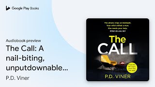 The Call A nailbiting unputdownable… by PD Viner · Audiobook preview [upl. by Bram]