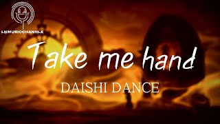 DAISHI DANCECecile Corbel–Take Me Hands『Theres a rainbow for you and me』。【動態歌詞】高音質Lyrics [upl. by Westland220]