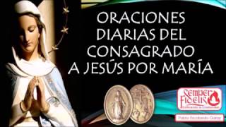 Oraciones diarias del Consagrado a Jesús por María [upl. by Nataline969]