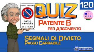 Quiz patente B argomento Segnali di divieto PASSO CARRABILE App Audiolettura Teoria 102 lingue [upl. by Gorden]