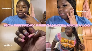 18TH BIRTHDAY PREPMAINTENANCE VLOG [upl. by Aneleh]