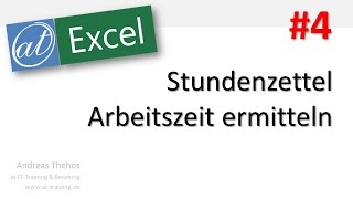 Excel  607  Stundenzettel  Arbeitszeit ermitteln  Pausen abziehen  Teil 4 [upl. by Othella]