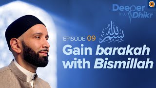 The Meaning of Bismillah  Ep 9  Deeper into Dhikr with Dr Omar Suleiman [upl. by Publus]