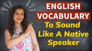 English Vocabulary To Sound Like A Native English Speaker  Learn English Vocabulary Words ChetChat [upl. by Georgina]