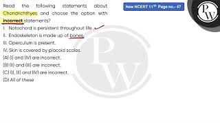 Read the following statements about Chondrichthyes and choose the option with incorrect statemen [upl. by Alexandre]