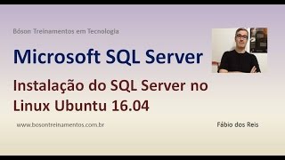 Instalação do SQL Server no Linux Ubuntu 1604 [upl. by Lossa965]