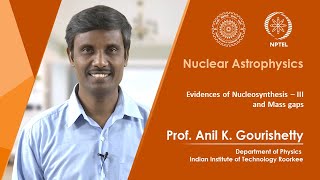 Lec 06 Evidences of Nucleosynthesis – III and Mass gaps [upl. by Yrekaz]