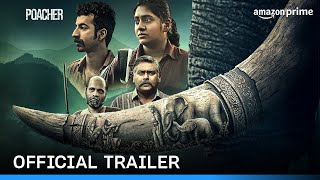 Poacher  Official Trailer  Prime Video India [upl. by Tally227]