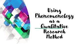 Using Phenomenological study as a qualitative research method [upl. by Lacim]