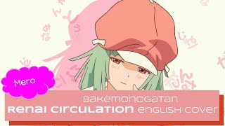 Bakemonogatari OP4  quotRenai Circulationquot English Cover【Mero】 [upl. by Hayilaa]