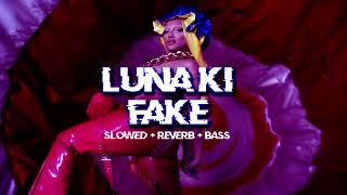 luna ki  fake  slowed  reverb [upl. by Norrahc]