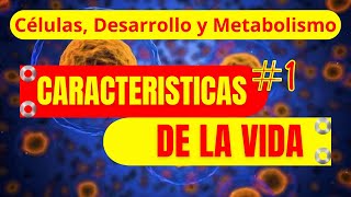 🧬𝘾𝘼𝙍𝘼𝘾𝙏𝙀𝙍𝙄𝙎𝙏𝙄𝘾𝘼𝙎 𝘿𝙀 𝙇𝘼 𝙑𝙄𝘿𝘼 PARTE 1 células desarrollo y metabolismo  BIOLOGIA [upl. by Sirdi]