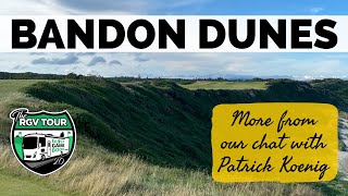 Bandon Dunes talk with Patrick Koenig rgvtour [upl. by Base]