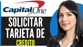 Cómo SOLICITAR TARJETA de CREDITO en Capital One Guía Completa 2024 [upl. by Prudie]