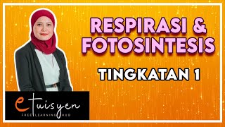 eTuisyen TINGKATAN 1 SAINS Bab 2  Respirasi amp Fotosistesis [upl. by Docia]