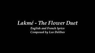 Lakmé  English and French Lyrics The Flower Duet [upl. by Brittani]