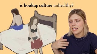 Is Hookup Culture Unhealthy [upl. by Ramar]