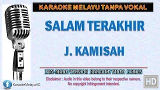 J Kamisah  Salam Terakhir  Karaoke  Tanpa Vokal  Minus One  Lirik Video HD [upl. by Nathalia73]