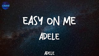 Easy On Me  Adele lyrics  Go easy on me baby [upl. by Skippy]