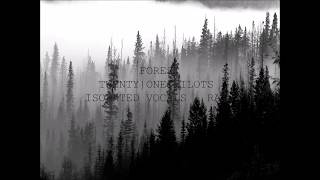 TWENTY ONE PILOTS FOREST ISOLATED VOCALS  RAIN [upl. by Llerihs76]