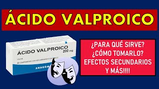 🔴 ÁCIDO VALPROICO  PARA QUÉ SIRVE EFECTOS SECUNDARIOS MECANISMO DE ACCIÓN Y CONTRAINDICACIONES [upl. by Nagn864]