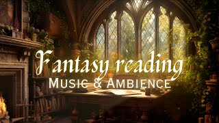 Fantasy Reading Session  Background Music amp Ambience For Study Reading Writing  Deep Focus Music [upl. by Eglantine430]