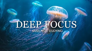 Deep Focus Music To Improve Concentration  12 Hours of Ambient Study Music to Concentrate 508 [upl. by Leak176]