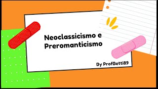 Neoclassicismo e preromanticismo  Prof Betti [upl. by Justinn263]