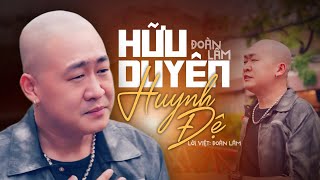 HỮU DUYÊN HUYNH ĐỆ  ĐOÀN LÂM  Vì Đồng Tiền Lắm Kẻ Bán Rẻ Tình Thân  VIDEO OFFICIAL [upl. by Kearney]