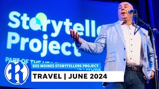 Des Moines Storytellers Project Replay quotTravelquot our June 2024 show [upl. by Odele10]