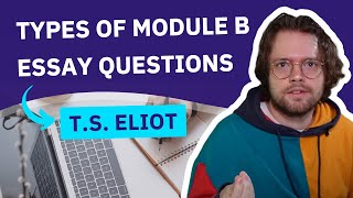 The Different Types of Module B Questions for TS Eliot [upl. by Eirrehs]