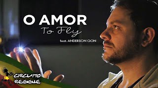 To Fly  O Amor feat Anderson Gon Versão de True Love  SOJA [upl. by Athena]