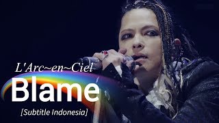 LArcenCiel  Blame  Subtitle Indonesia [upl. by Arezzini]